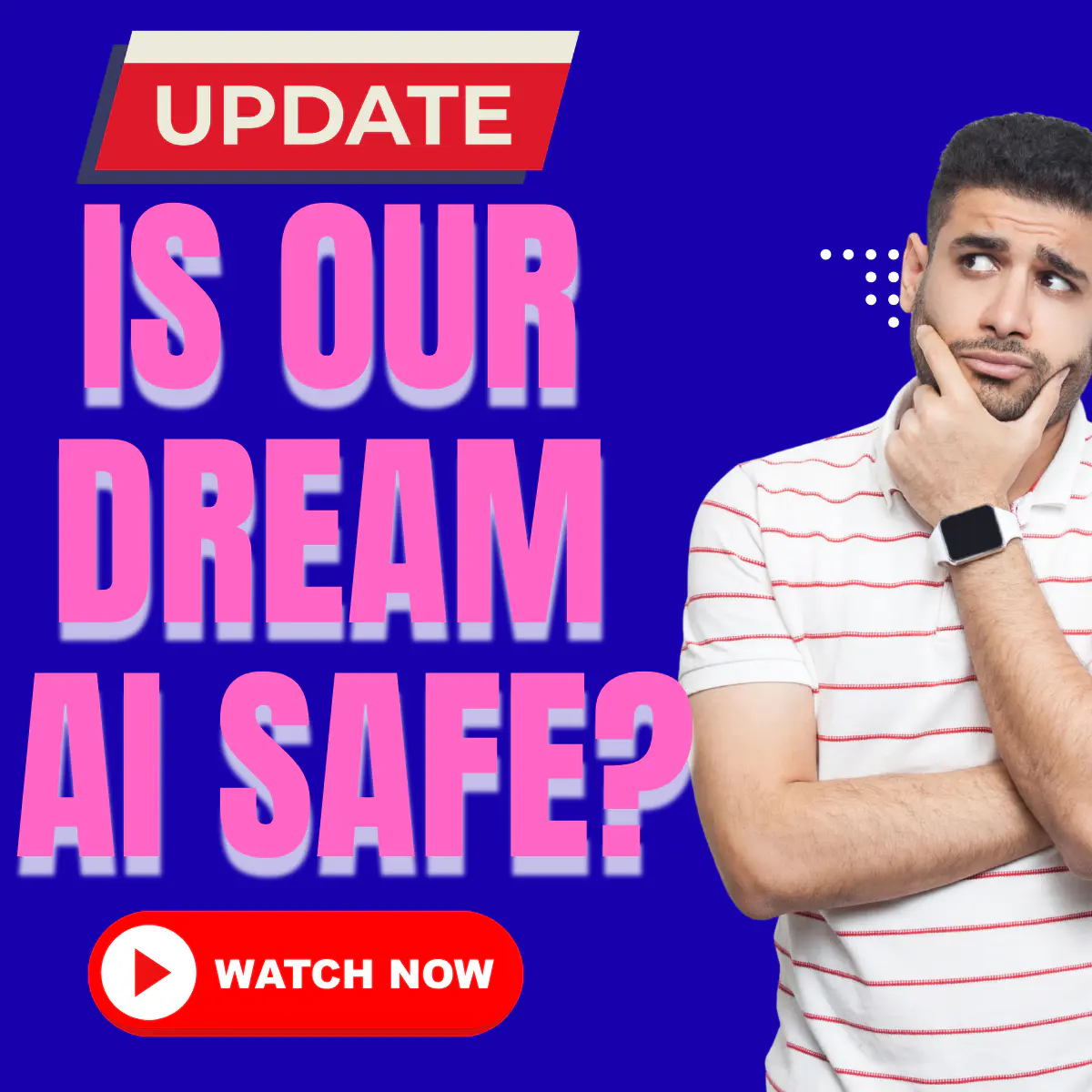 is our dream ai safe